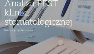 Analiza PEST kliniki stomatologicznej "Identis"
