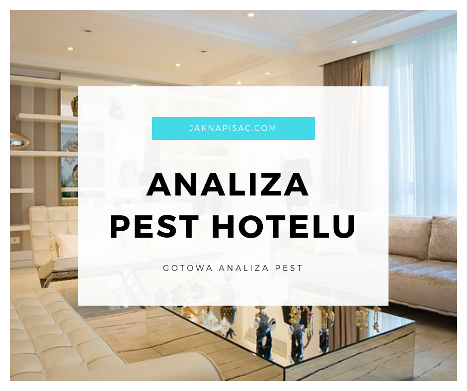 Analiza PEST hotelu "Bursztyn"